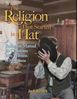 The Religion That Started in a Hat