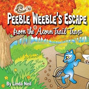 Peeble Weeble's Escape from the Acorn Trail Trap