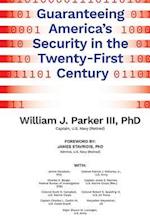 Guaranteeing America's Security in the Twenty-First Century