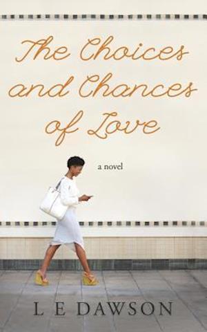 The Choices and Chances of Love