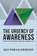 The Urgency of Awareness