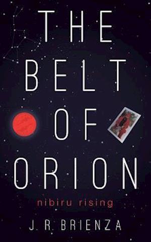 The Belt of Orion: Nibiru Rising