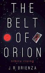 The Belt of Orion: Nibiru Rising 