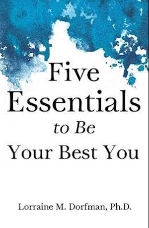 Five Essentials to Be Your Best You