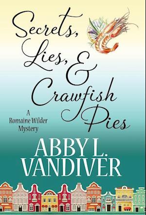 Secrets, Lies, & Crawfish Pies