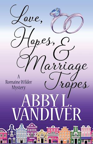 LOVE, HOPES, & MARRIAGE TROPES