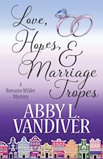 LOVE, HOPES, & MARRIAGE TROPES