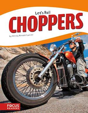 Let's Roll: Choppers