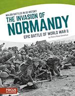 Major Battles in US History: The Invasion of Normandy