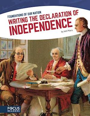 Foundations of Our Nation: Writing the Declaration of Independence