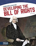 Foundations of Our Nation: Developing the Bill of Rights