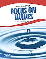 Focus on Waves