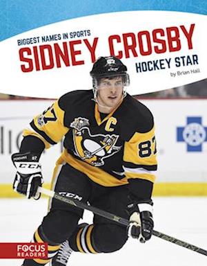 Biggest Names in Sports: Sidney Crosby