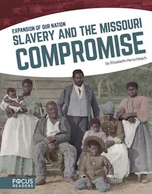 Expansion of Our Nation: Slavery and the Missouri Compromise