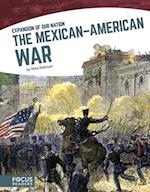 Expansion of Our Nation: The Mexican-American War