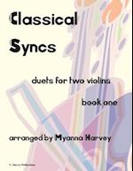 Classical Syncs; Duets for Two Violins, Book One