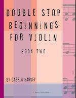 Double Stop Beginnings for Violin, Book Two