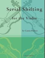 Serial Shifting for the Violin