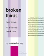 Broken Thirds (One String) for the Cello, Book One