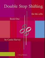 Double Stop Shifting for the Cello, Book One