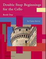 Double Stop Beginnings for the Cello, Book One