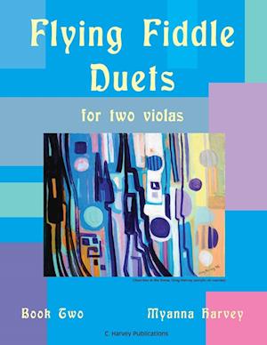 Flying Fiddle Duets for Two Violas, Book Two