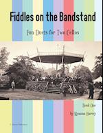 Fiddles on the Bandstand, Fun Duets for Two Cellos, Book One 