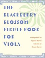 The Blackberry Blossom Fiddle Book for Viola 