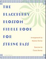 The Blackberry Blossom Fiddle Book for String Bass 