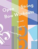 Open String Bow Workouts for Viola, Book Two