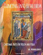 Dancing Into Bethlehem, Christmas Duets for Violin and Viola 