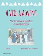 A Viola Advent, 25 Days of Christmas Solos and Duets for a Most Joyous Season 