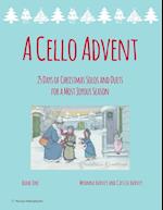 A Cello Advent, 25 Days of Christmas Solos and Duets for a Most Joyous Season 