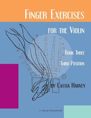 Finger Exercises for the Violin, Book Three, Third Position