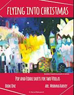 Flying into Christmas, Pop and Fiddle Duets for Two Violas, Book One