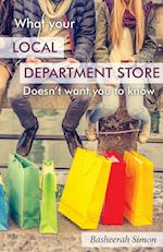What Your Local Department Store Doesn't Want You to Know