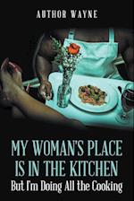 My Woman's Place Is in the Kitchen