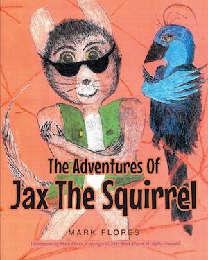 The Adventures of Jax the Squirrel