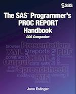 The SAS Programmer's PROC REPORT Handbook