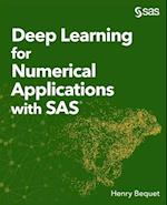 Deep Learning for Numerical Applications with SAS