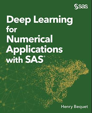 Deep Learning for Numerical Applications with SAS