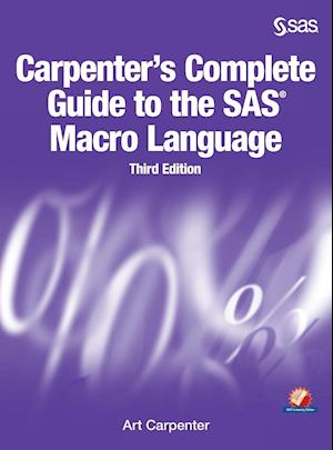 Carpenter's Complete Guide to the SAS Macro Language, Third Edition