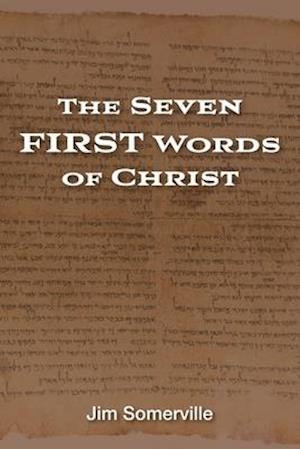 The Seven First Words of Christ