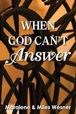When God Can't Answer