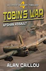 Tobin's War: Afghan Assault - Book 4 