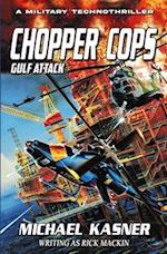 Chopper Cops: Gulf Attack - Book 2: Gulf Attack - Book 1 