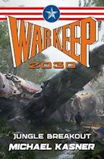 Warkeep 2030: Jungle Breakout - Book 2 