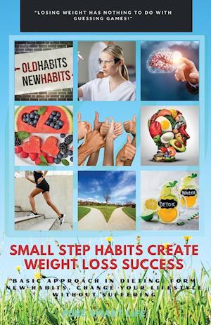 Small Step Habits Create Weight Loss Success