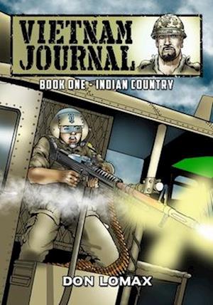 Vietnam Journal - Book One: Indian Country