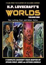 H.P. Lovecraft's Worlds - Volume One: The Lurking Fear and Other Tales 